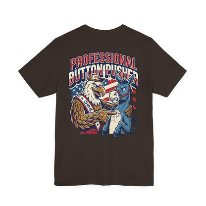 Professional Button Pusher Tee — Patriotic Eagle & Donkey Political Graphic Shirt