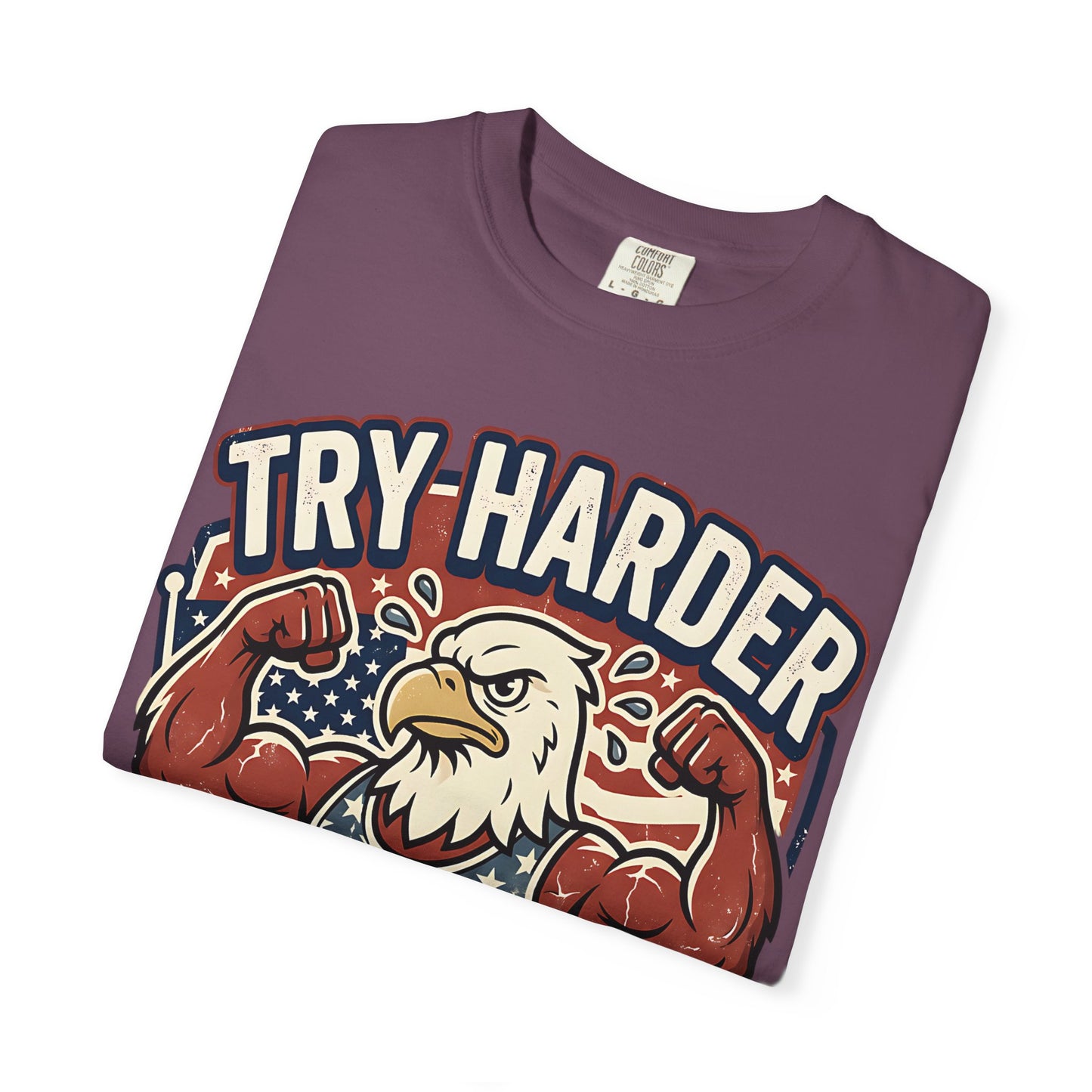 "Try Harder Liberals" T-Shirt — Patriotic Eagle Political Tee (Est. 1776)