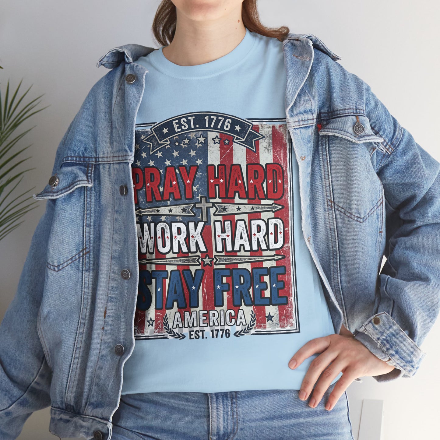 Pray Hard Work Hard Stay Free T-Shirt — Patriotic American Flag Tee