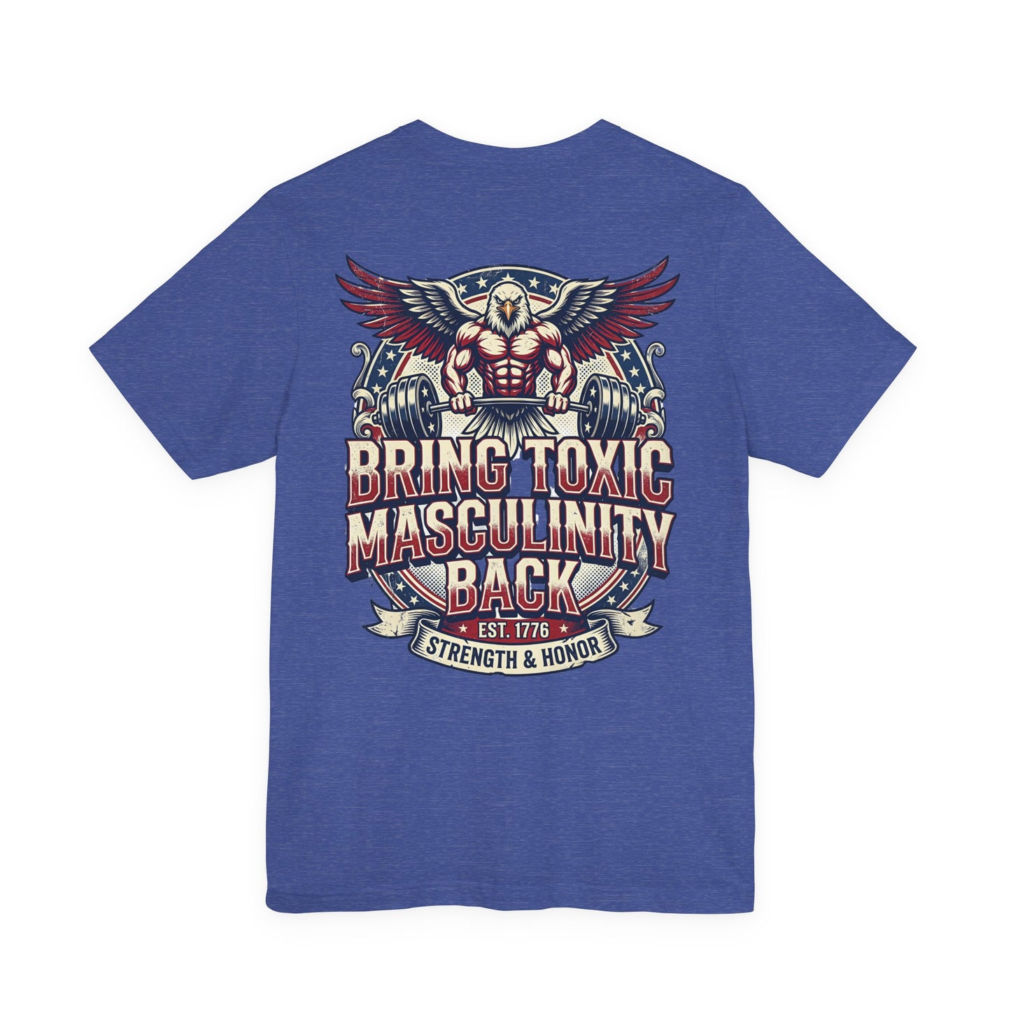 Bring Toxic Masculinity Back Patriotic Cotton Graphic Tee