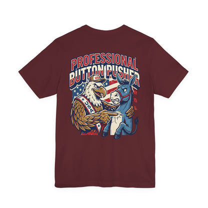 Professional Button Pusher Tee — Patriotic Eagle & Donkey Political Graphic Shirt