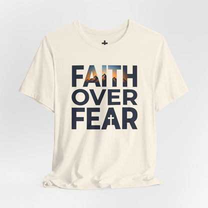 Faith Over Fear T-Shirt — Inspirational Christian Tee with Cross Graphic