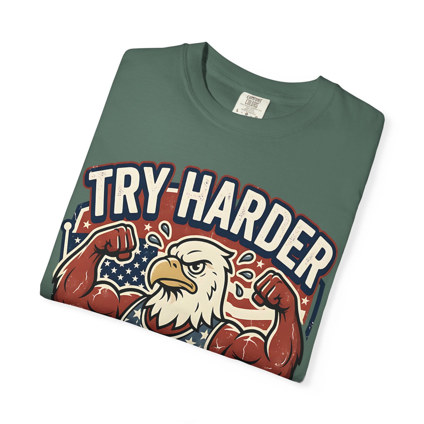 "Try Harder Liberals" T-Shirt — Patriotic Eagle Political Tee (Est. 1776)