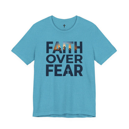Faith Over Fear T-Shirt — Inspirational Christian Tee with Cross Graphic