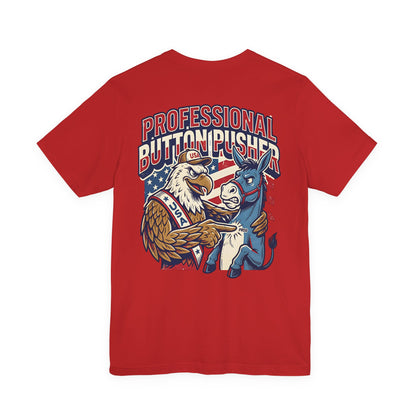 Professional Button Pusher Tee — Patriotic Eagle & Donkey Political Graphic Shirt