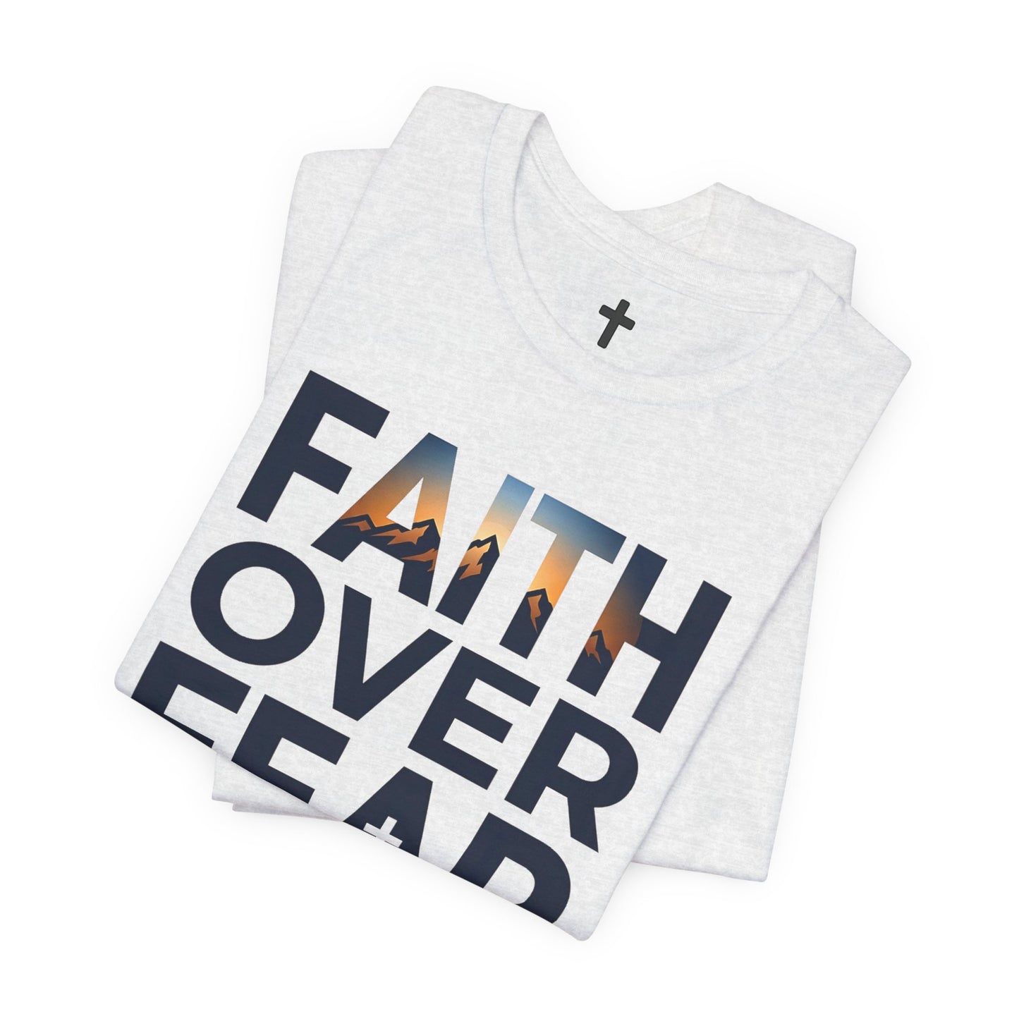 Faith Over Fear T-Shirt — Inspirational Christian Tee with Cross Graphic