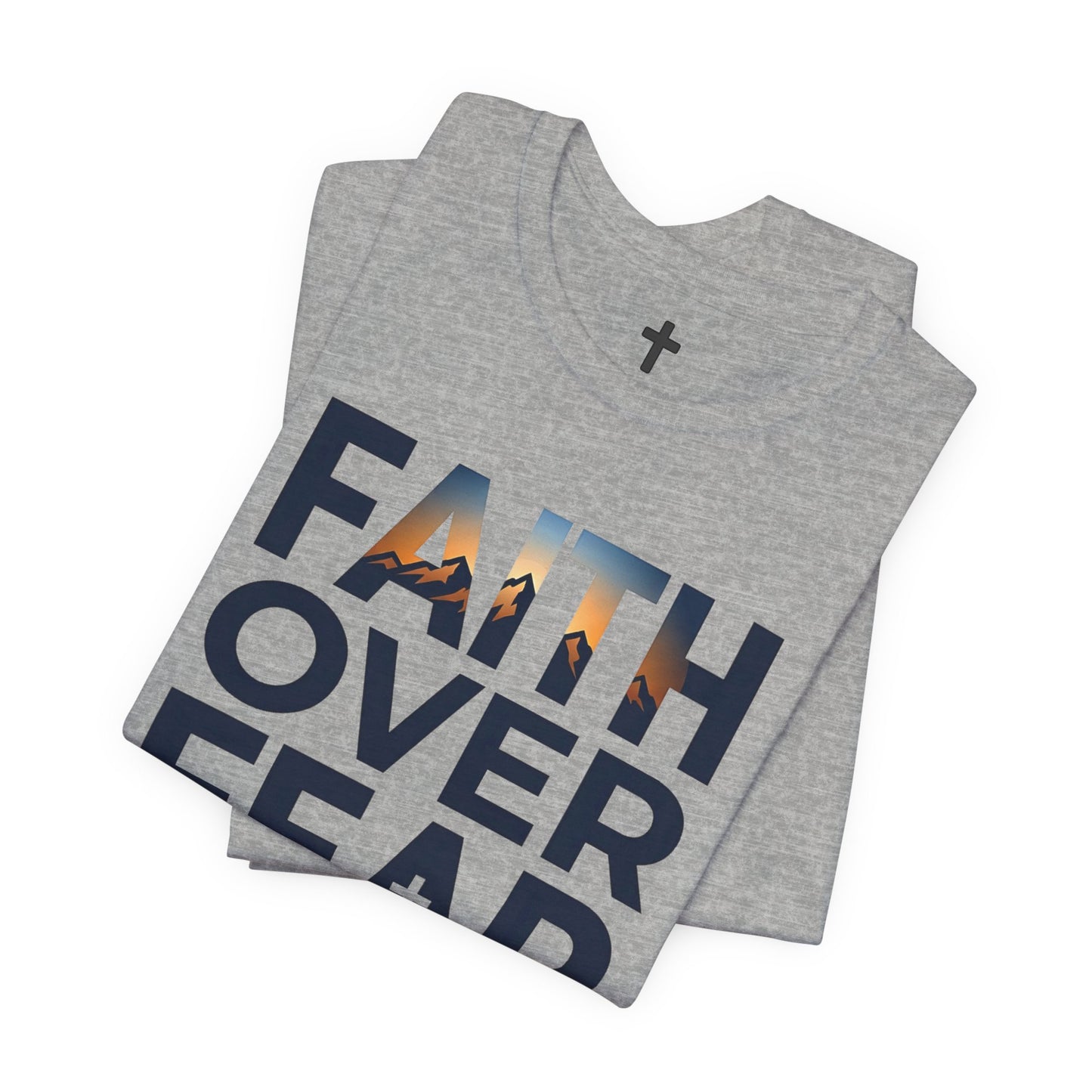 Faith Over Fear T-Shirt — Inspirational Christian Tee with Cross Graphic