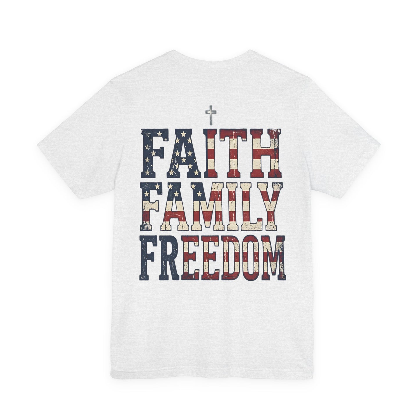 Faith Family Freedom T‑Shirt — American Flag Patriotic Tee