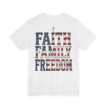 Faith Family Freedom T‑Shirt — American Flag Patriotic Tee