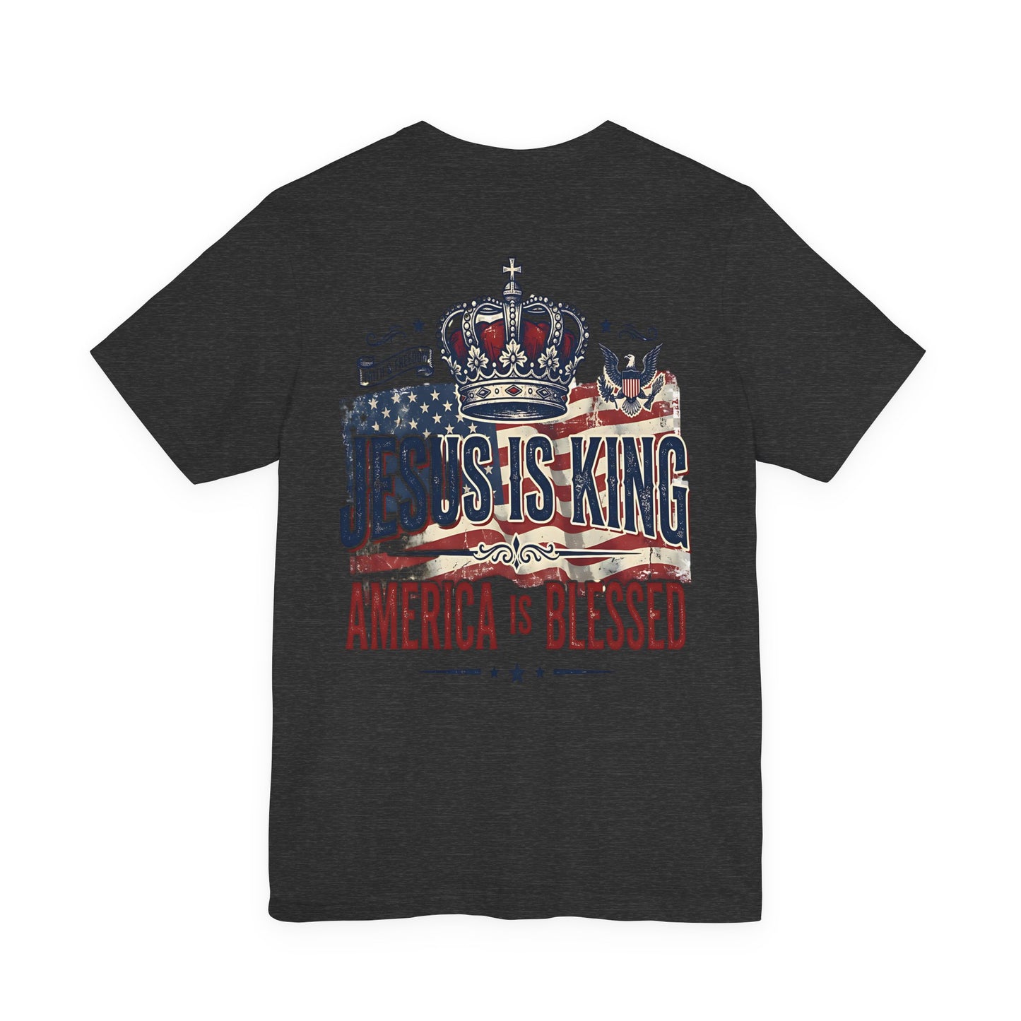 Jesus Is King Patriotic Christian T-Shirt