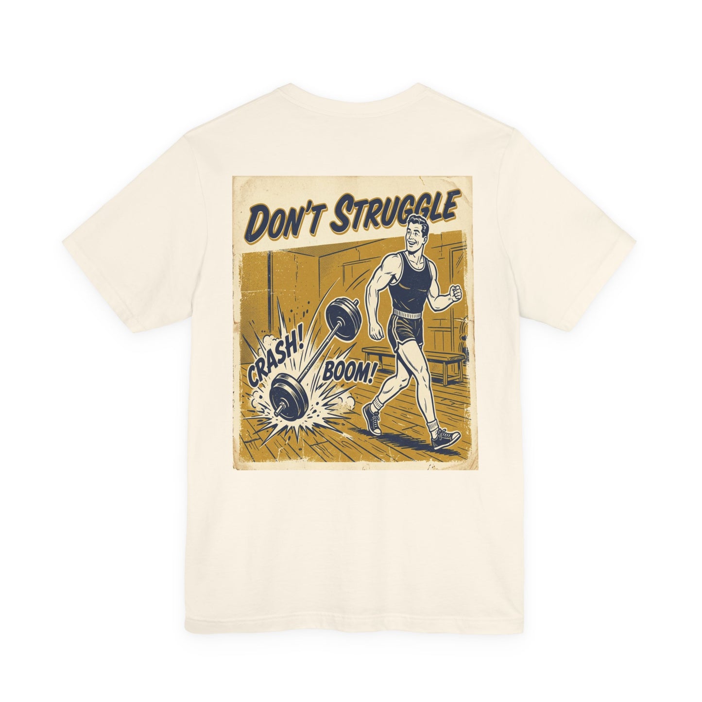 Don't Struggle Weightlifting Tee — Retro Gym Motivational T-Shirt