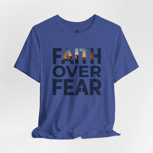Faith Over Fear T-Shirt — Inspirational Christian Tee with Cross Graphic