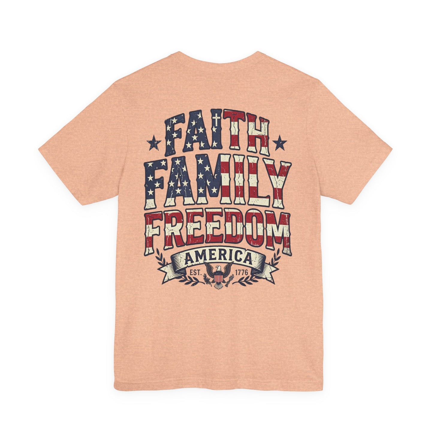 Faith Family Freedom Patriotic American Flag T-Shirt