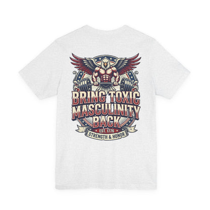Bring Toxic Masculinity Back Patriotic Cotton Graphic Tee