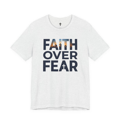 Faith Over Fear T-Shirt — Inspirational Christian Tee with Cross Graphic