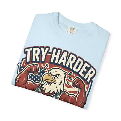 "Try Harder Liberals" T-Shirt — Patriotic Eagle Political Tee (Est. 1776)