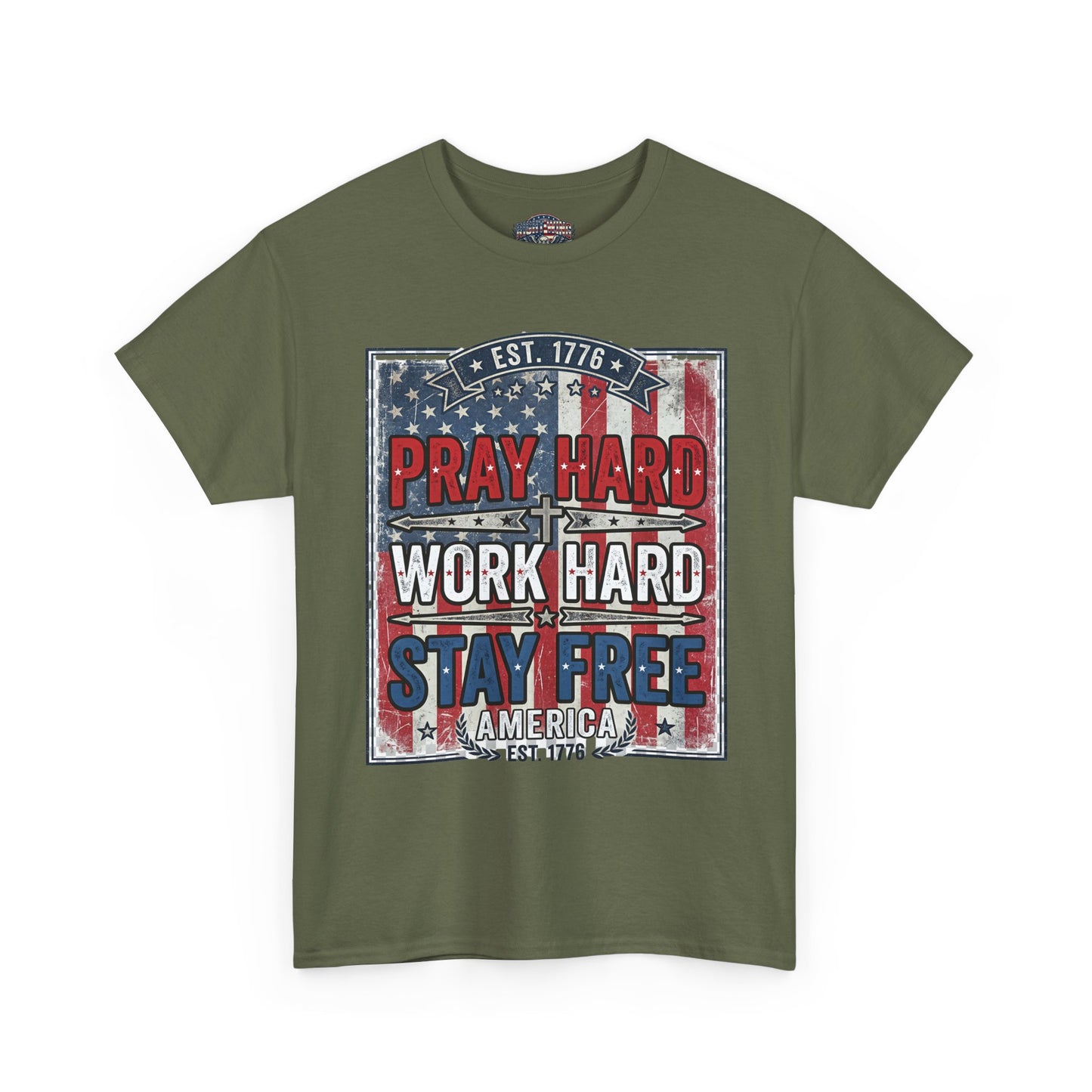 Pray Hard Work Hard Stay Free T-Shirt — Patriotic American Flag Tee
