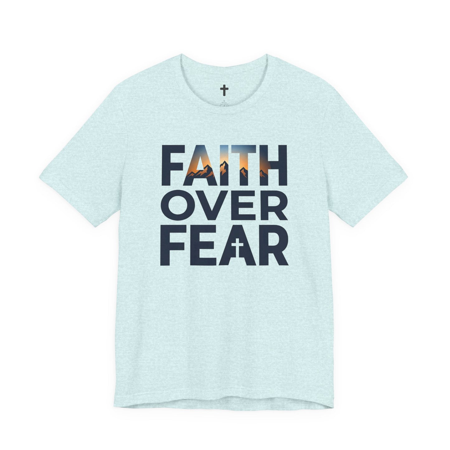 Faith Over Fear T-Shirt — Inspirational Christian Tee with Cross Graphic