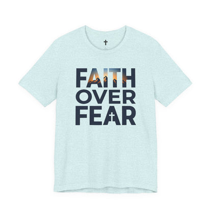 Faith Over Fear T-Shirt — Inspirational Christian Tee with Cross Graphic