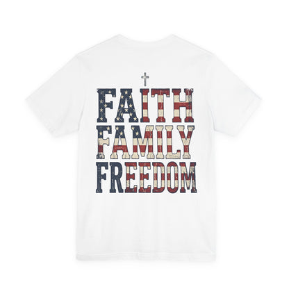Faith Family Freedom T‑Shirt — American Flag Patriotic Tee