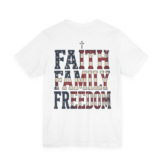 Faith Family Freedom T‑Shirt — American Flag Patriotic Tee