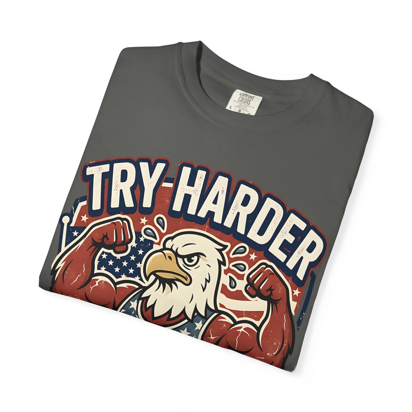 "Try Harder Liberals" T-Shirt — Patriotic Eagle Political Tee (Est. 1776)