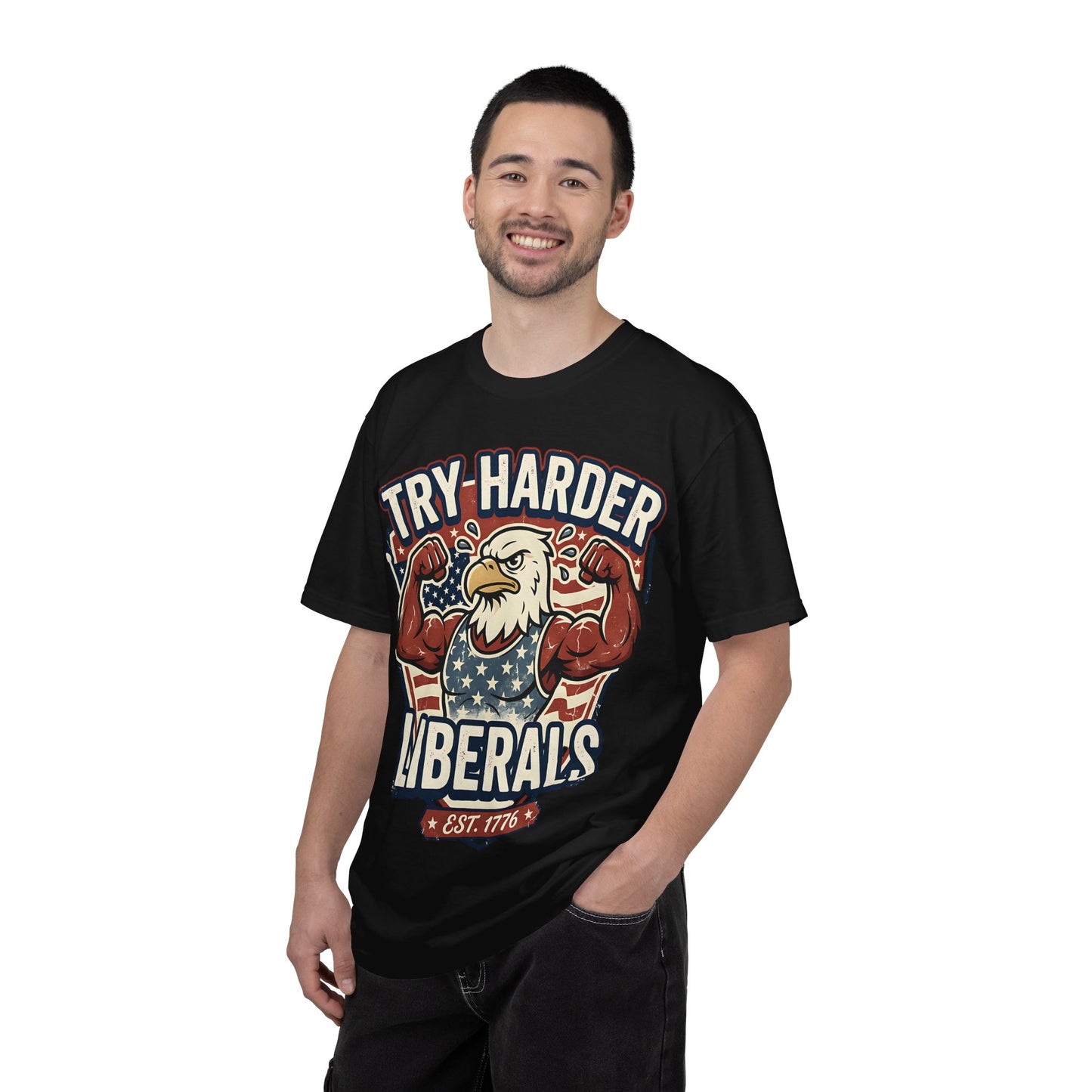 "Try Harder Liberals" T-Shirt — Patriotic Eagle Political Tee (Est. 1776)