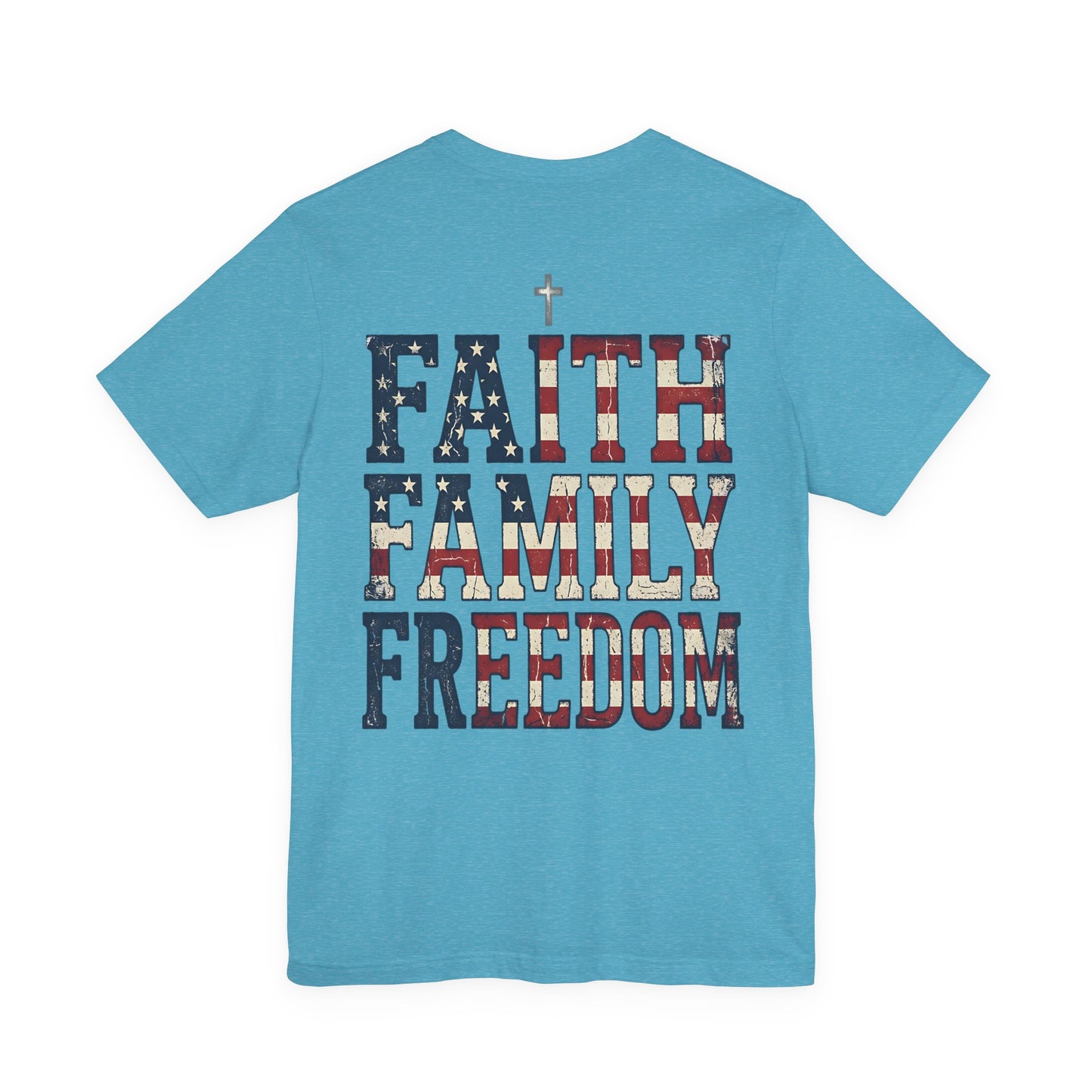 Faith Family Freedom T‑Shirt — American Flag Patriotic Tee