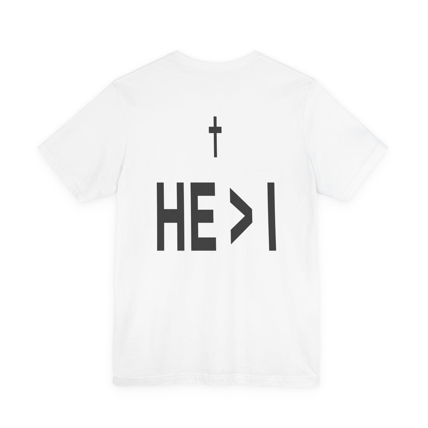 Christian Cross Tee — He > I Faith Graphic T-Shirt