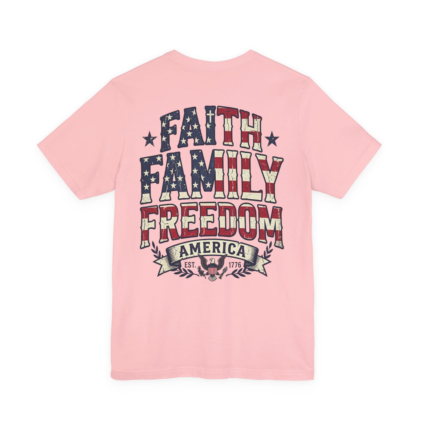 Faith Family Freedom Patriotic American Flag T-Shirt