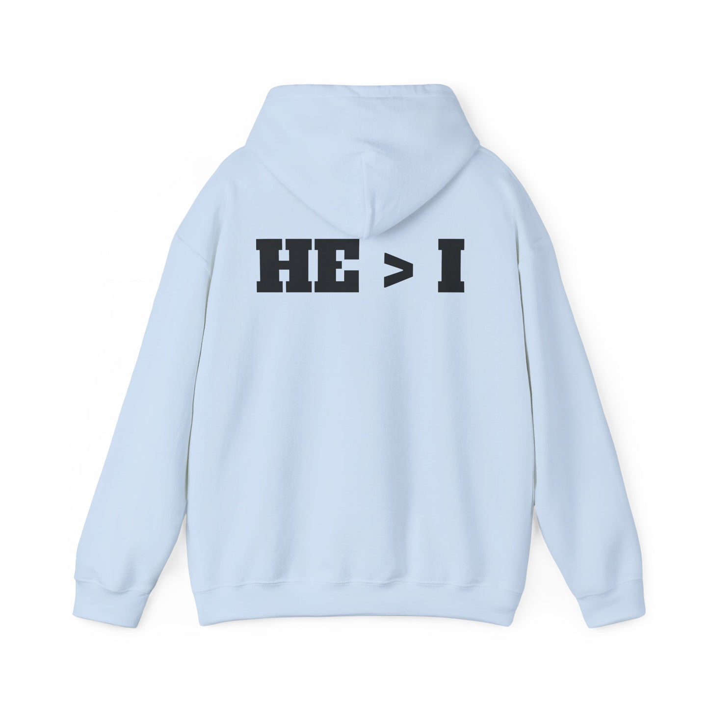 He > I Hoodie — Christian Faith Statement Pullover (He Is Greater Than I)