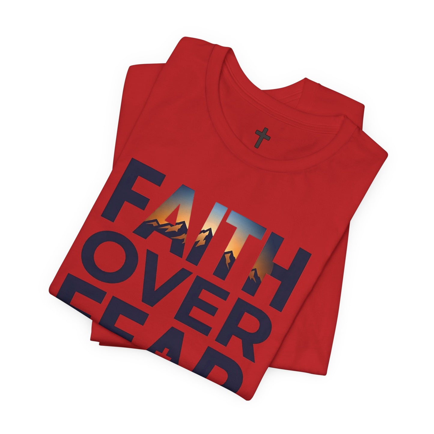 Faith Over Fear T-Shirt — Inspirational Christian Tee with Cross Graphic