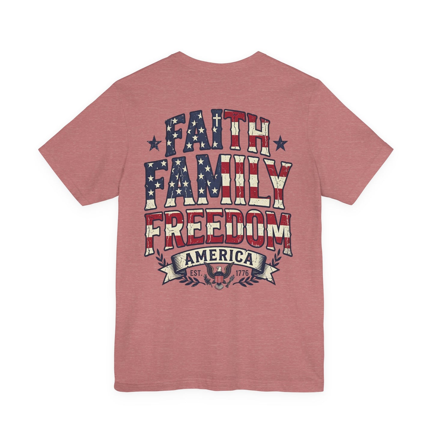 Faith Family Freedom Patriotic American Flag T-Shirt