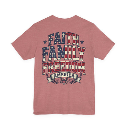 Faith Family Freedom Patriotic American Flag T-Shirt