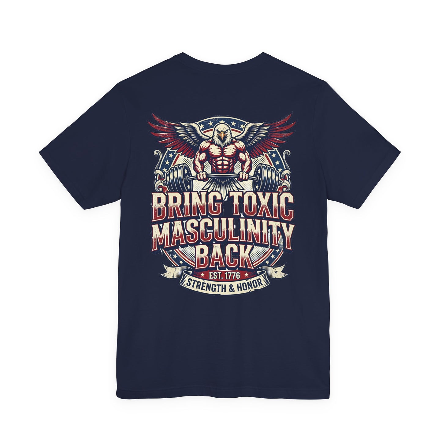 Bring Toxic Masculinity Back Patriotic Cotton Graphic Tee