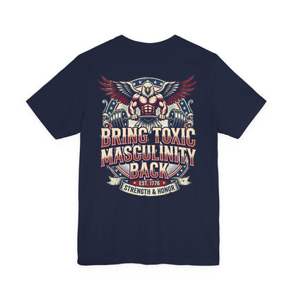 Bring Toxic Masculinity Back Patriotic Cotton Graphic Tee