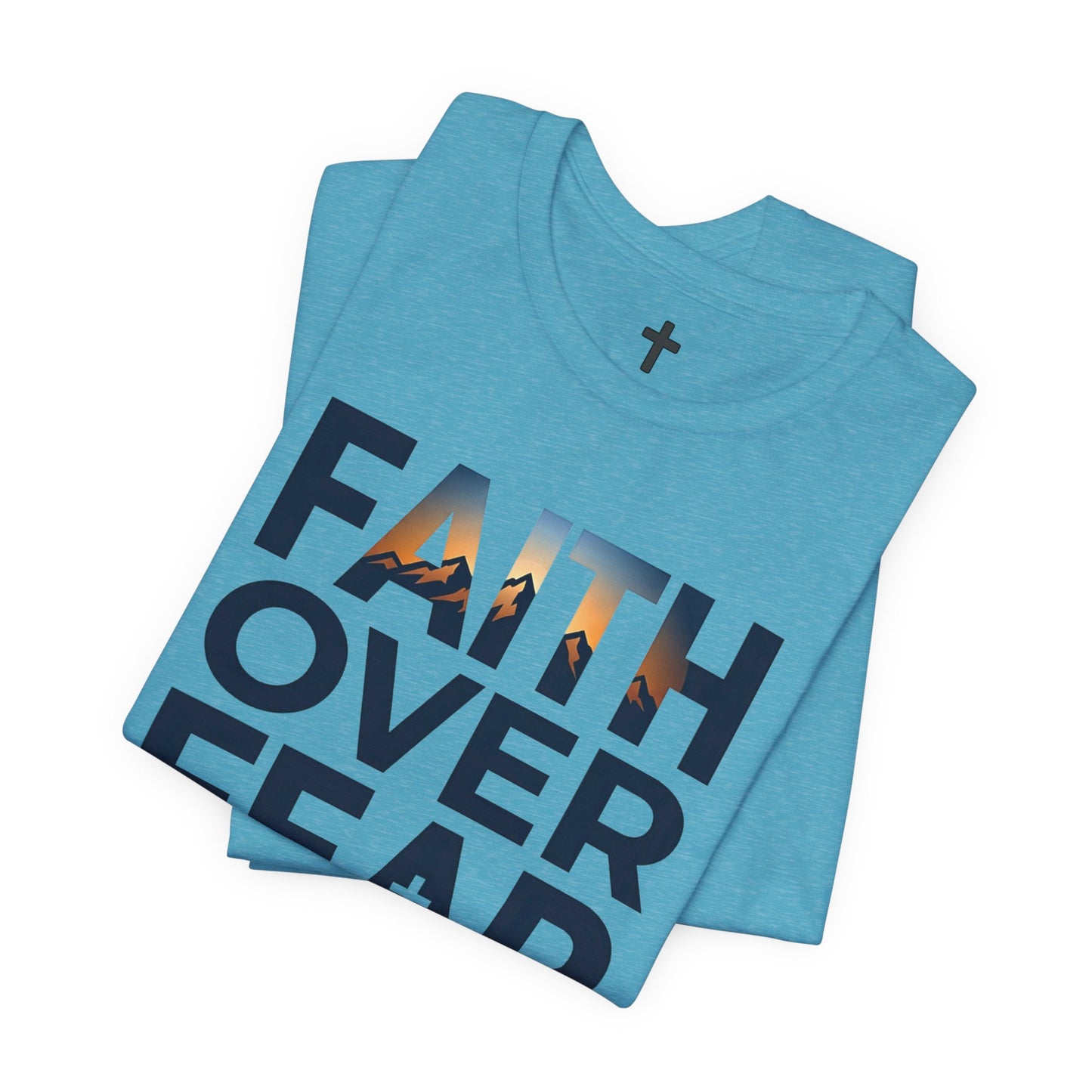 Faith Over Fear T-Shirt — Inspirational Christian Tee with Cross Graphic