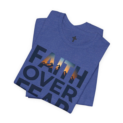 Faith Over Fear T-Shirt — Inspirational Christian Tee with Cross Graphic