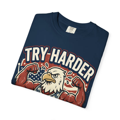 "Try Harder Liberals" T-Shirt — Patriotic Eagle Political Tee (Est. 1776)