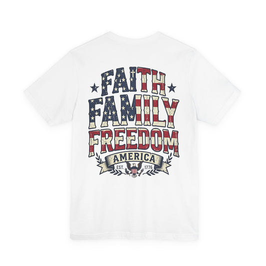Faith Family Freedom Patriotic American Flag T-Shirt