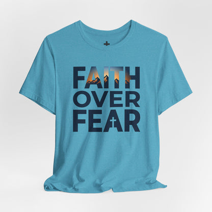 Faith Over Fear T-Shirt — Inspirational Christian Tee with Cross Graphic